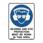 Hearing And Eye Protection Must Be Worn Sign